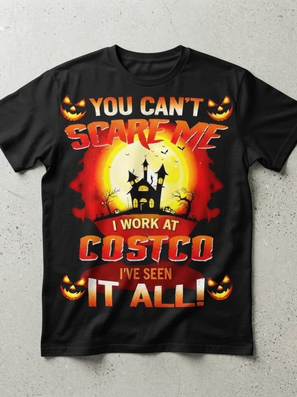 You Can't Scare Me I Work At Costco Black T-Shirt S-4XL